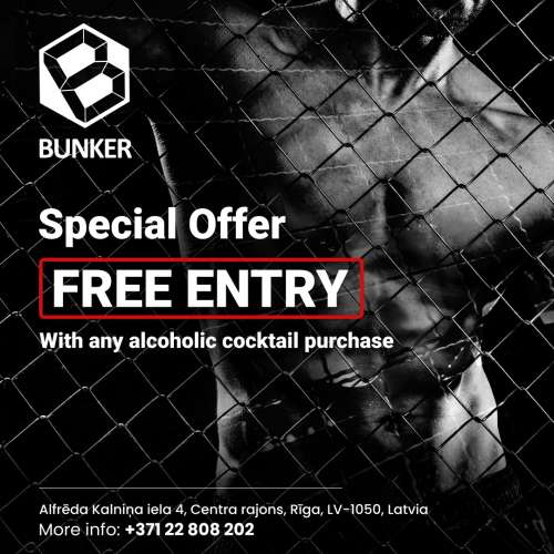 Free Entrance!!!
Bunker Cruising bar piedāvā:
Visiem Ieeja par Brīvu nopērkot…